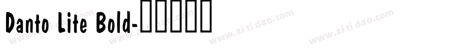 Danto Lite Bold字体转换